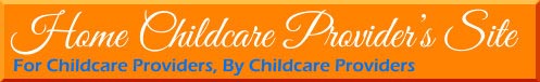 Home Childcare Provider's Site - For Childcare Providers, By Childcare Providers